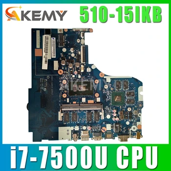 Original For Lenovo 510-15IKB Laptop Motherboard Nm-A981 5B20M31162 MainBoard with GF940MX 2GB 4GB RAM i7-7500U CPU