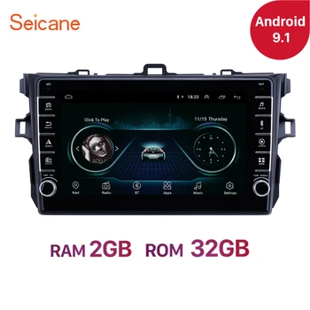 Seicane Android 9.1 Ram 2 GB multimedia-afspiller til Toyota Corolla 2006 2007 2008 2009-2012 Styreenhed Radio Bil GPS Navigation